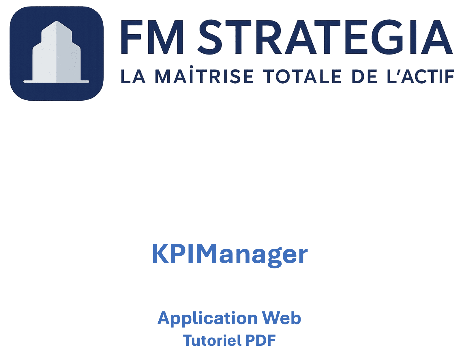 FM11 KPI Manager 10 Indicateurs SMART 1 FM11 KPI Manager 10 Indicateurs SMART
